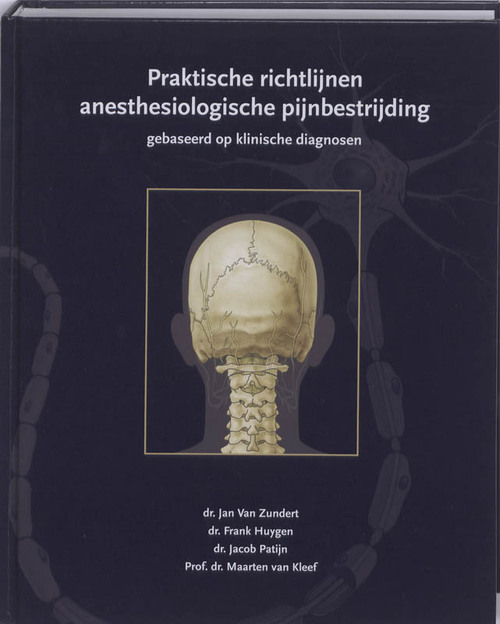 Praktische richtlijnen anesthesiologische pijnbestrijding gebaseerd op klinische diagnosen