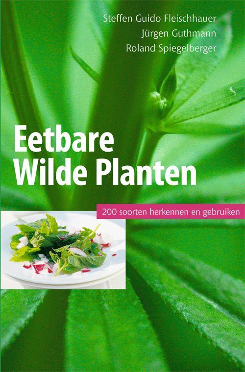 200 Eetbare wilde planten herkennen en gebruiken