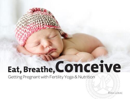 Eat, breathe, conceive