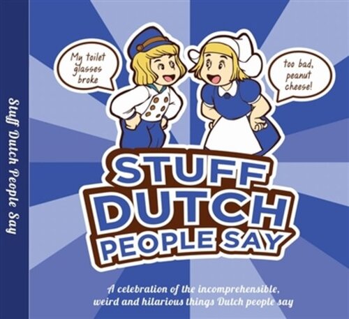 Stuff Dutch people say