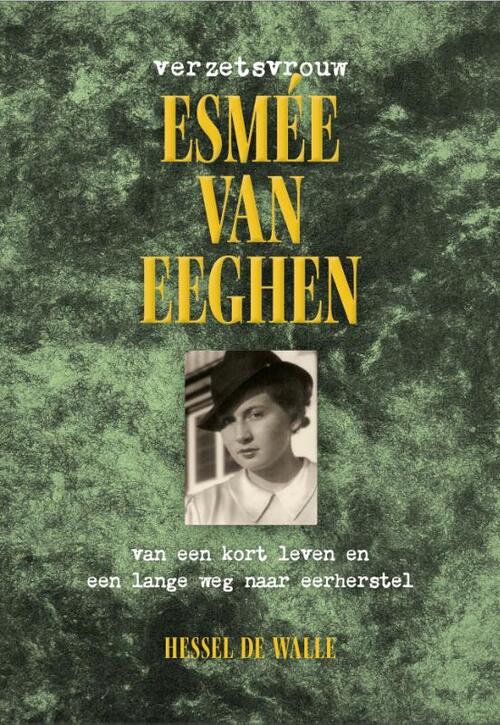 Verzetsvrouw Esmée van Eeghen