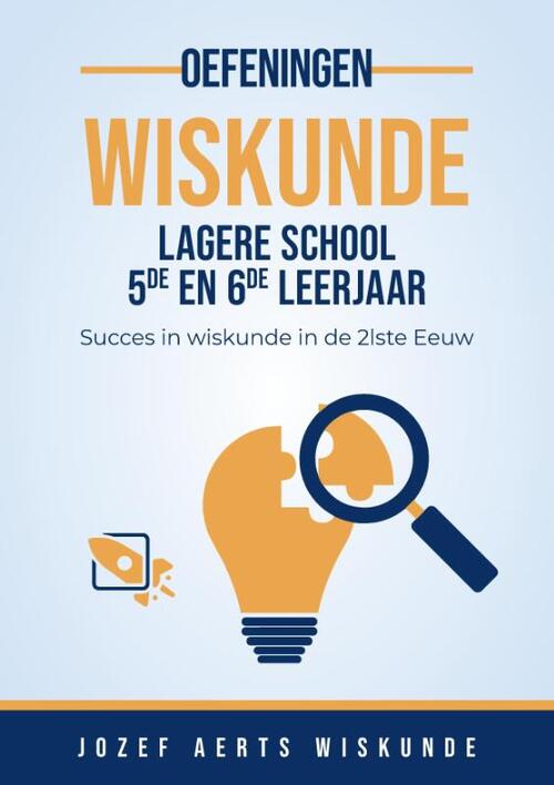 Wiskunde Oefeningen voor 5de en 6de Leerjaar Lagere School in Vlaanderen