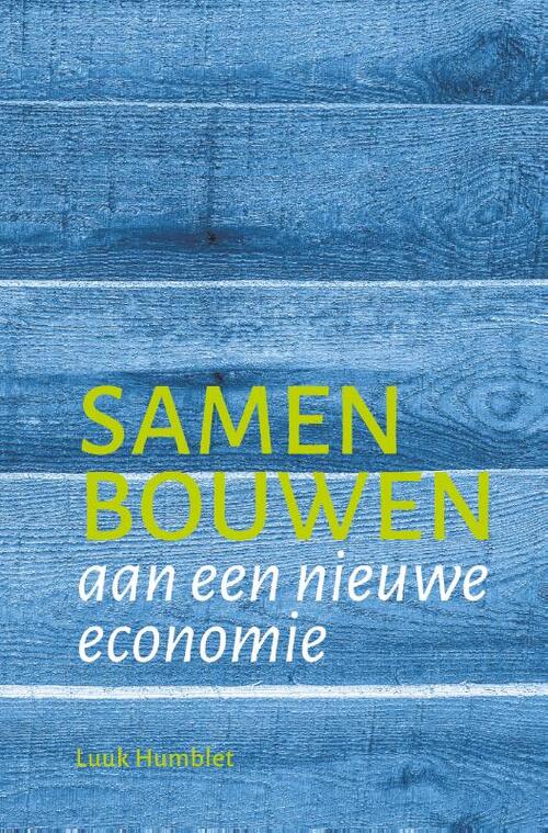 Samen bouwen aan een nieuwe economie