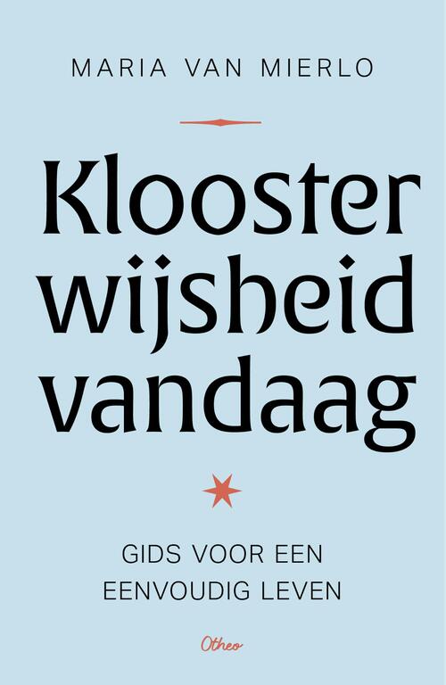 Kloosterwijsheid vandaag