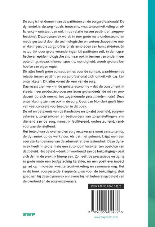 De zorg is van de patiënten en de zorgprofessionals!