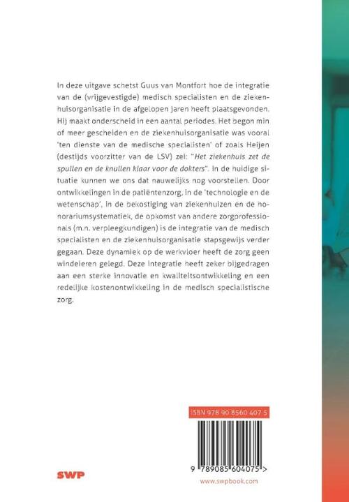 De integratie van (vrijgevestigde) medisch specialisten in de ziekenhuisorganisatie