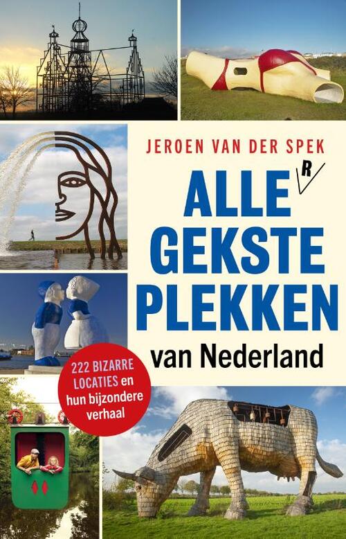 Alle Gekste Plekken Van Nederland Jeroen Van Der Spek Boek