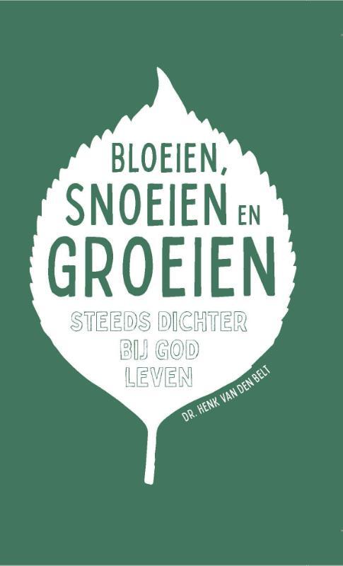 Bloeien, snoeien en groeien
