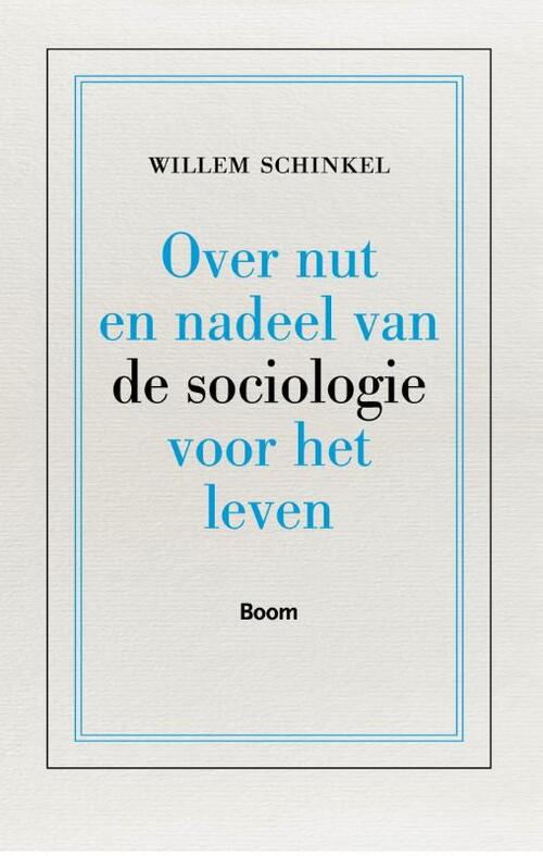 Over nut en nadeel van de sociologie voor het leven