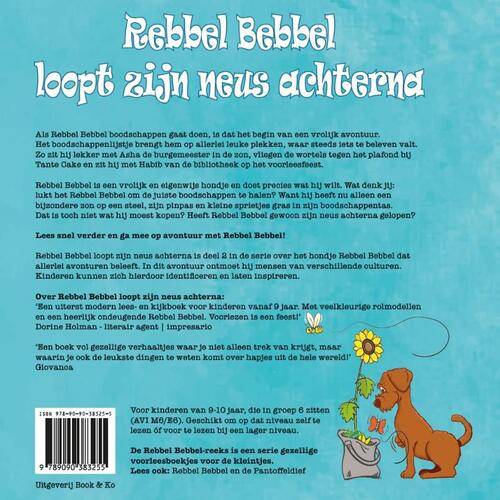 Rebbel Bebbel loopt zijn neus achterna
