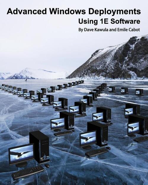 Advanced Windows Deployments Using 1e Software