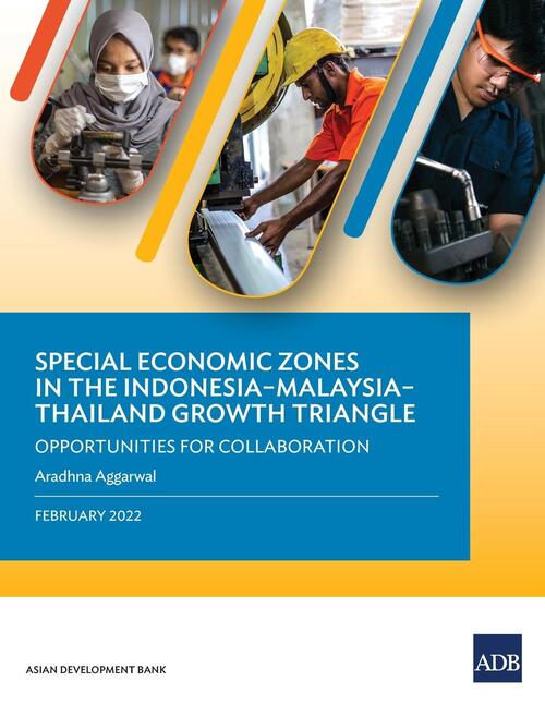 Special Economic Zones in the Indonesia–Malaysia–Thailand Growth Triangle