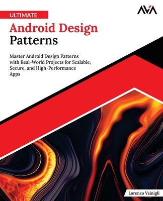 Easy Android Patterns Ultimate Android Design Patterns: Master Android Design Patterns with ...