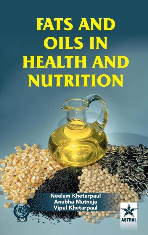 Fats and Oils in Health and Nutrition