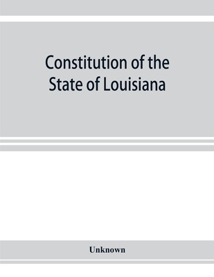 Constitution of the State of Louisiana