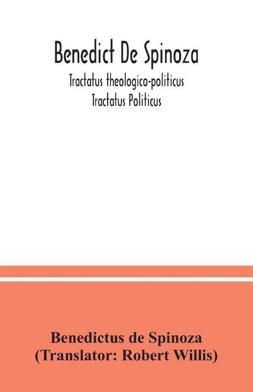 Benedict De Spinoza; Tractatus theologico-politicus; Tractatus Politicus