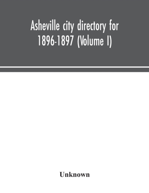 Asheville city directory for 1896-1897 (Volume I)