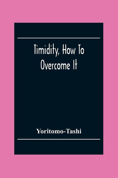 Timidity, How To Overcome It