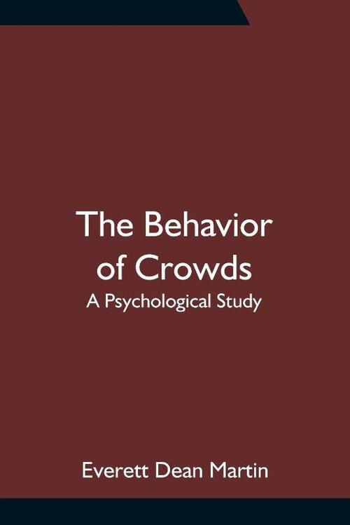 The Behavior of Crowds