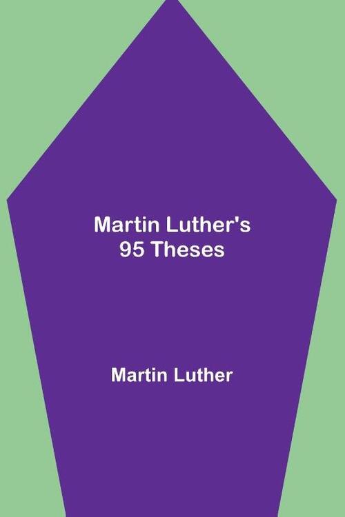 Martin Luther's 95 Theses
