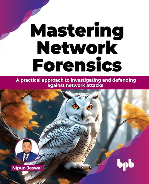 Mastering Network Forensics