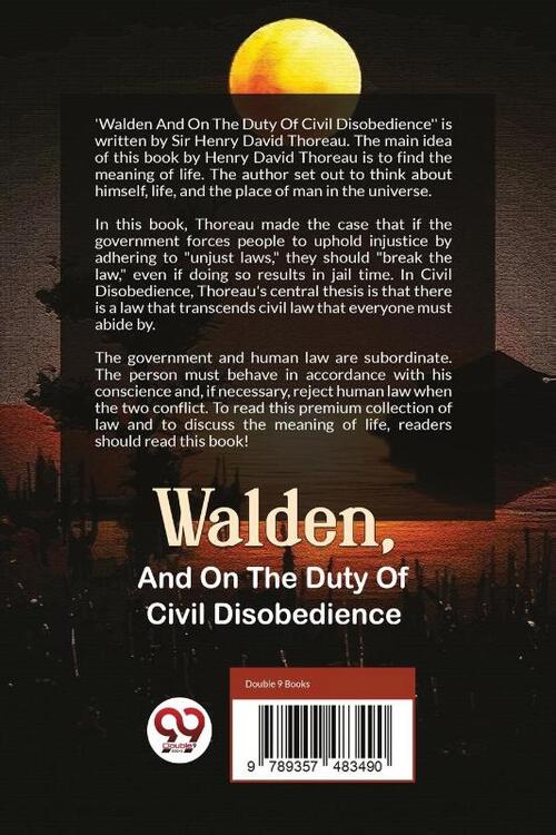 Walden, and on the Duty of Civil Disobedience