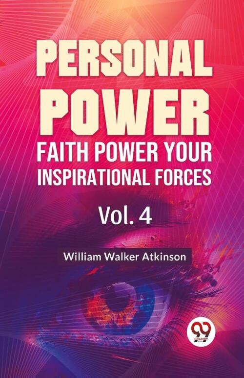 Personal Power Faith Power Your Inspirational Forces Vol.4