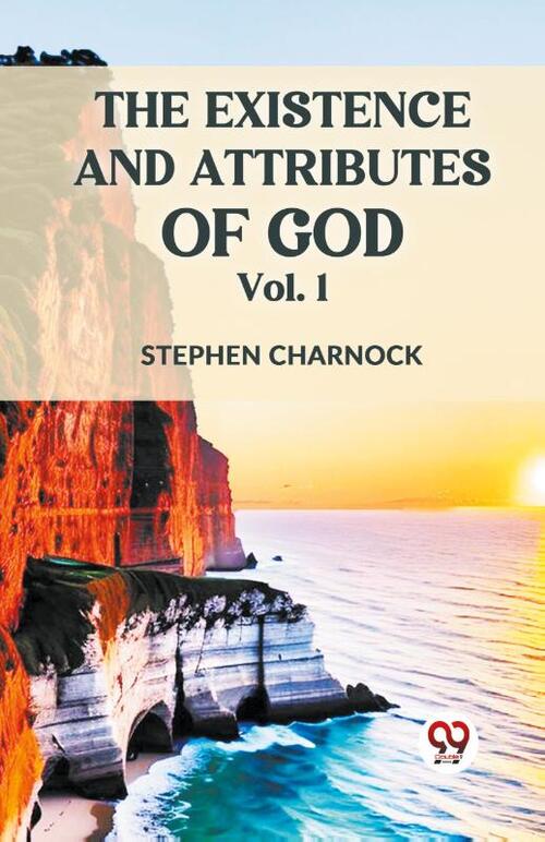 The Existence and Attributes of God Vol. 1