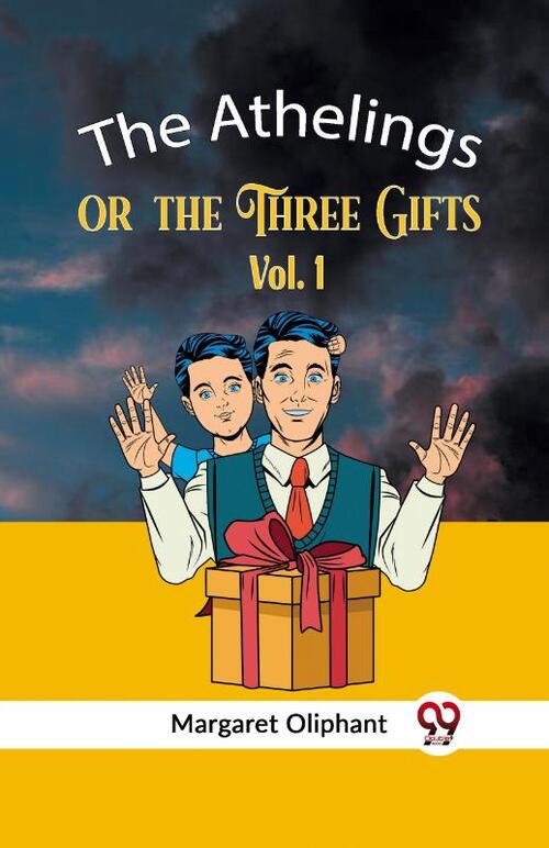 The Athelings or the Three Gifts Vol. 1