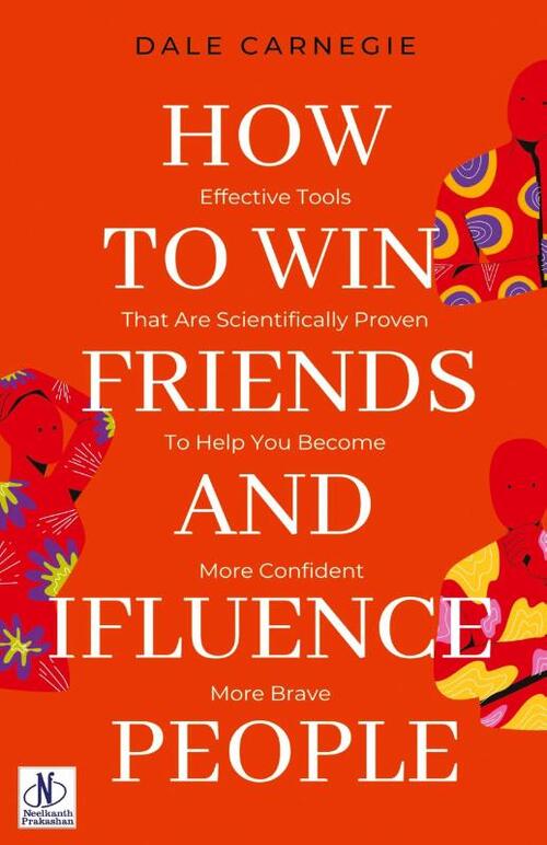 How to win friends and Influence People by Dale Carnegie