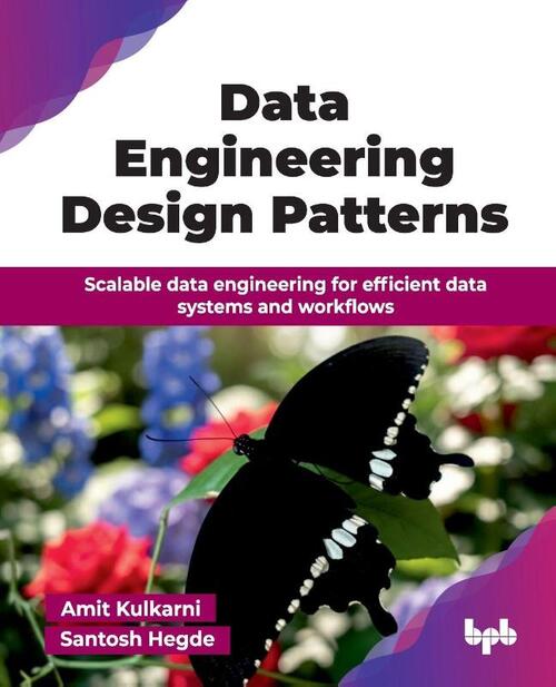 Data Engineering Design Patterns