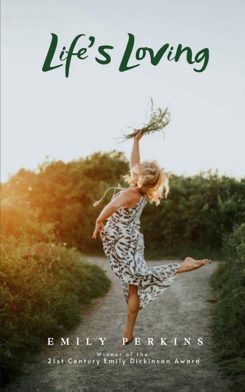 Life's Loving - A Book of Poems About How Life Loved Me Into Being