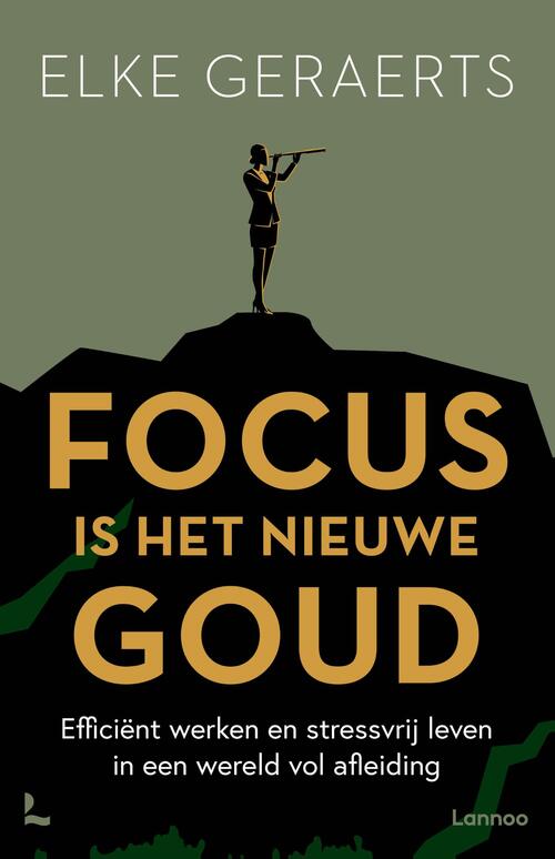Focus is het nieuwe goud