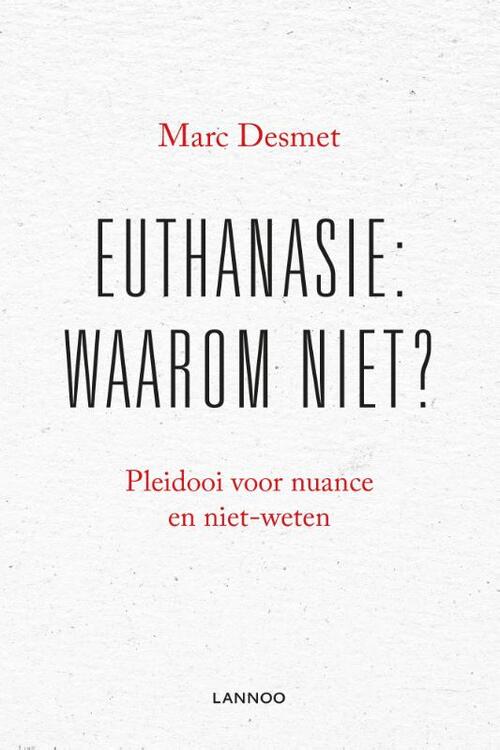 Euthanasie: waarom niet?