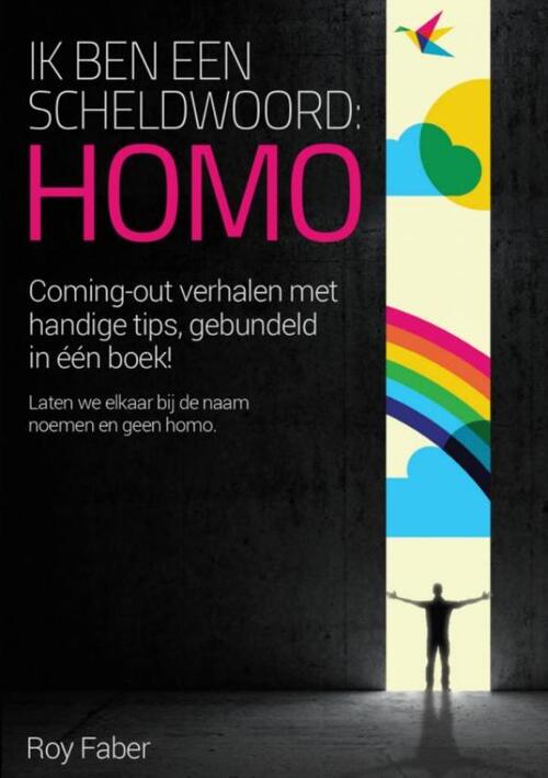 Ik Ben Een Scheldwoord Homo Roy Faber Boek 9789402140378 Bruna