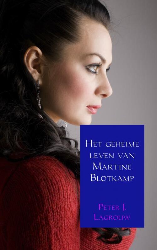 Het geheime leven van Martine Blotkamp