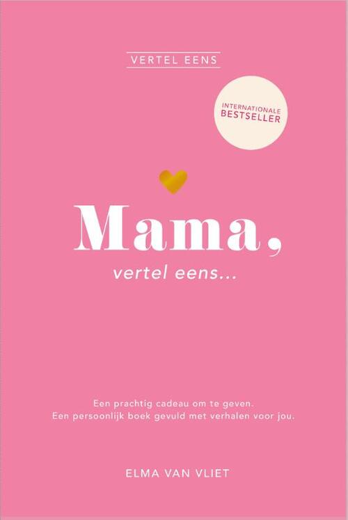Mama, vertel eens...