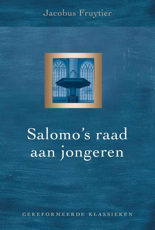 Salomo’s raad aan jongeren