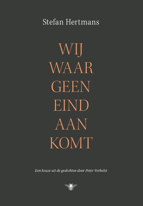 Wij waar geen eind aan komt