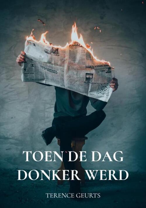 Toen de dag donker werd, Terence Geurts eBook 9789403600390 Bruna
