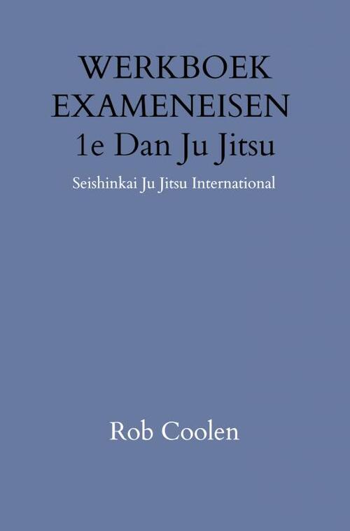 WERKBOEK EXAMENEISEN 1e DAN JU-JITSU