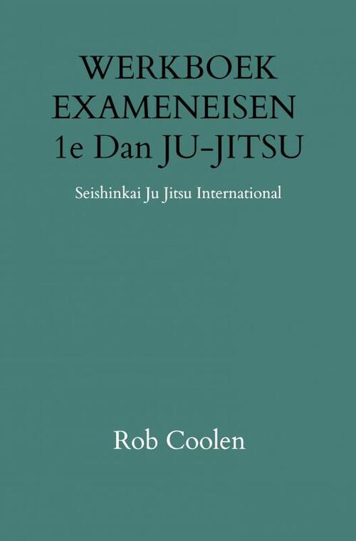 WERKBOEK EXAMENEISEN 1e DAN JU-JITSU