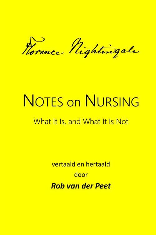 Notes on Nursing: What It Is, and What It Is Not
