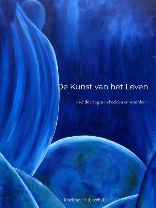 De Kunst Van Het Leven Marianne Suijkerbuijk Boek 9789403733593