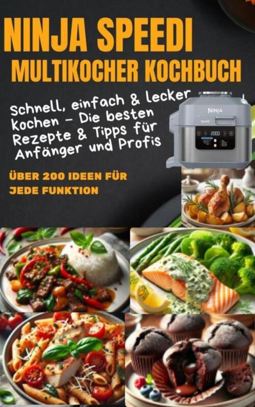 Ninja Speedi Multikocher Kochbuch – Schnell, einfach & lecker kochen
