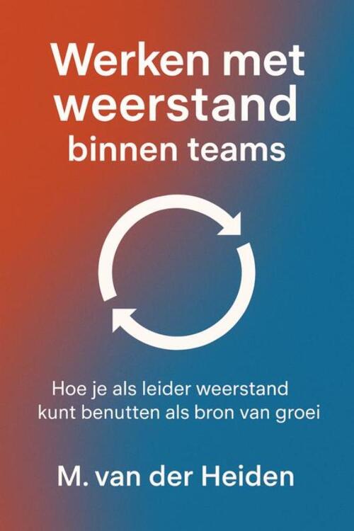 Werken met weerstand binnen teams