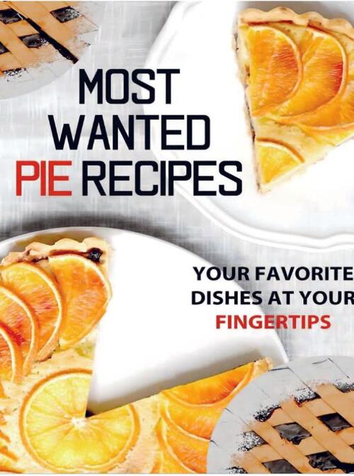 Most Wanted Pie Recipes
