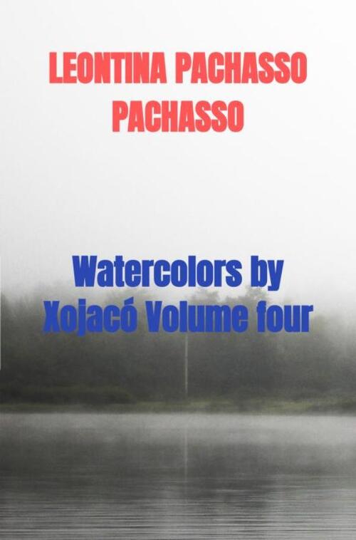 Watercolors by Xojacó Volume four