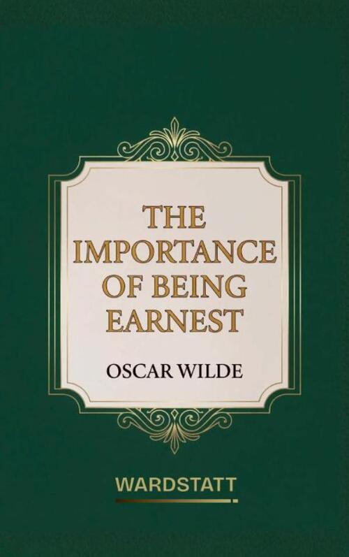 The Importance of Being Earnest