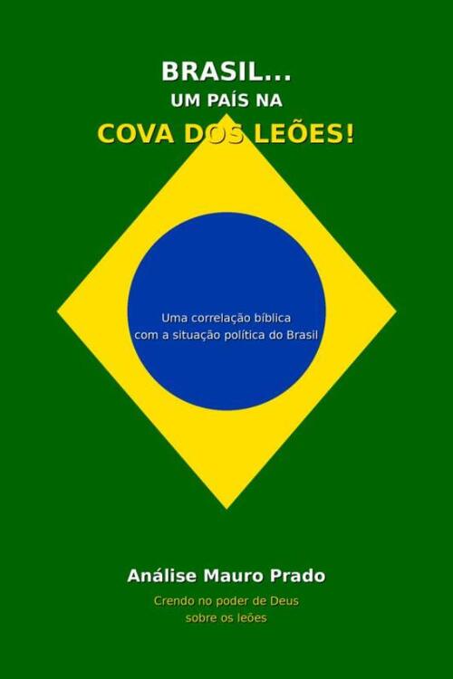 Brasil... um país na cova dos leões!